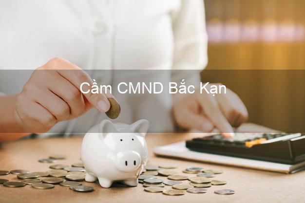 Top 7 Cầm CMND Bắc Kạn nhanh nhất Top 7 Cầm CMND Bắc Kạn nhanh nhất