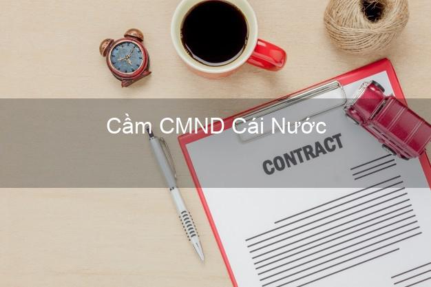 Top 9 Cầm CMND Cái Nước Cà Mau nhận tiền ngay Top 9 Cầm CMND Cái Nước Cà Mau nhận tiền ngay