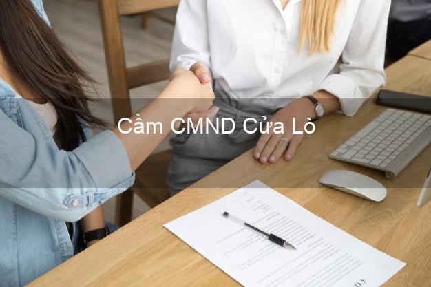 Địa chỉ Cầm CMND Cửa Lò Nghệ An uy tín nhất Địa chỉ Cầm CMND Cửa Lò Nghệ An uy tín nhất