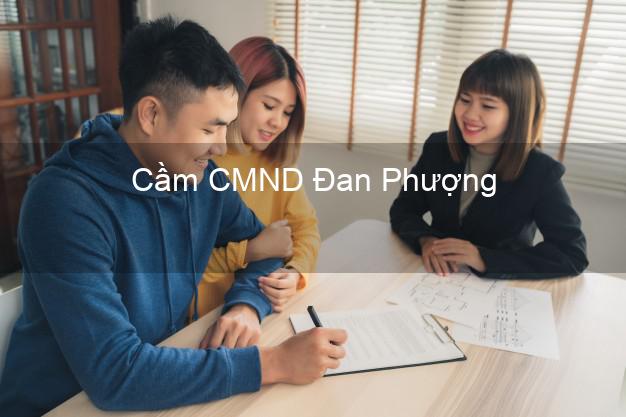 Top 4 Cầm CMND Đan Phượng Hà Nội tốt nhất Top 4 Cầm CMND Đan Phượng Hà Nội tốt nhất