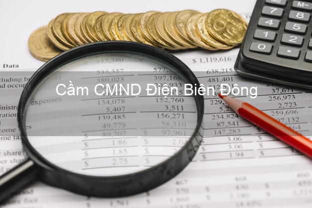 Địa chỉ Cầm CMND Điện Biên Đông Điện Biên uy tín nhất Địa chỉ Cầm CMND Điện Biên Đông Điện Biên uy tín nhất