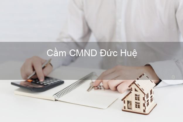 Top 7 Cầm CMND Đức Huệ Long An nhanh nhất Top 7 Cầm CMND Đức Huệ Long An nhanh nhất