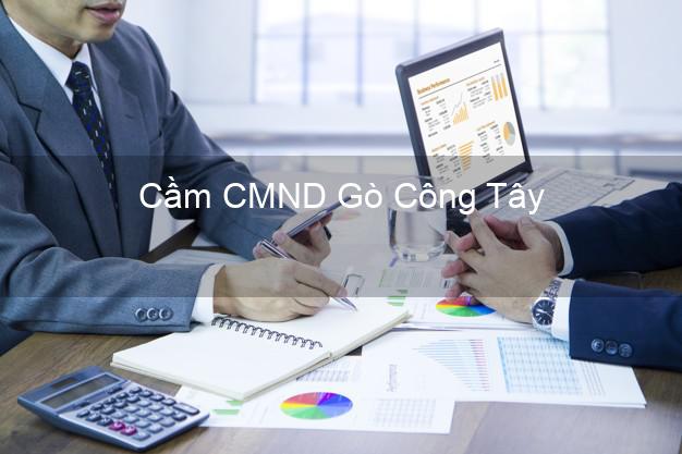 Top 7 Cầm CMND Gò Công Tây Tiền Giang nhanh nhất Top 7 Cầm CMND Gò Công Tây Tiền Giang nhanh nhất