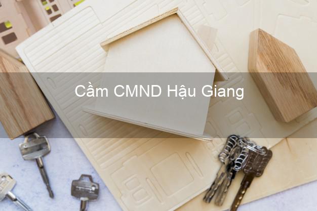 Top 8 Cầm CMND Hậu Giang giá cao Top 8 Cầm CMND Hậu Giang giá cao