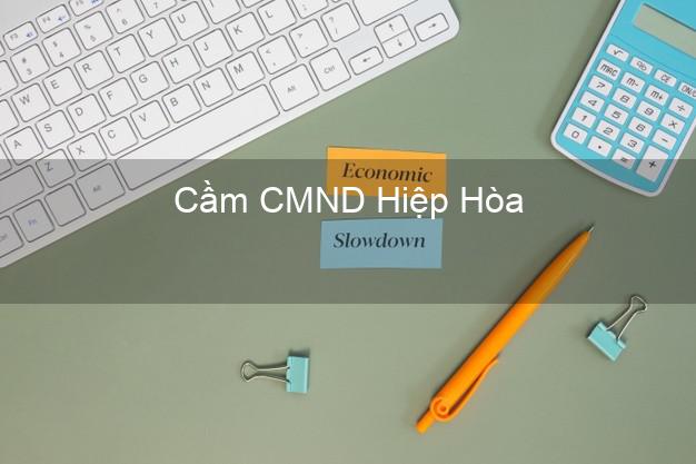 Địa chỉ Cầm CMND Hiệp Hòa Bắc Giang uy tín nhất Địa chỉ Cầm CMND Hiệp Hòa Bắc Giang uy tín nhất