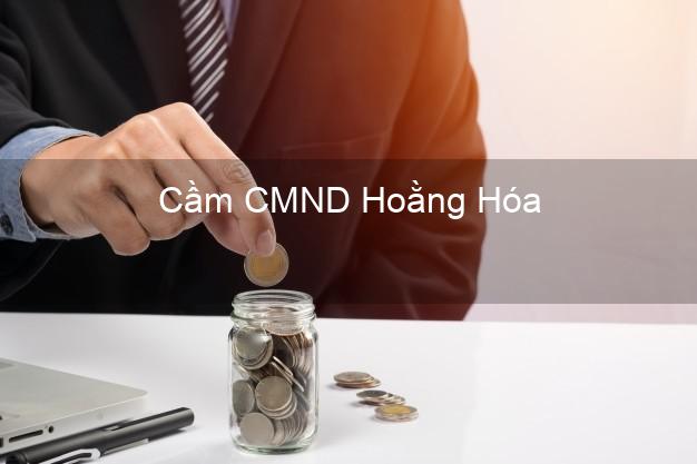 Top 8 Cầm CMND Hoằng Hóa Thanh Hóa giá cao Top 8 Cầm CMND Hoằng Hóa Thanh Hóa giá cao