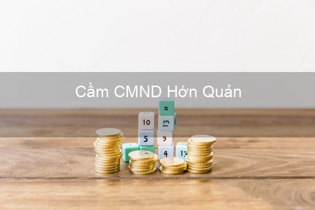 Top 6 Cầm CMND Hớn Quản Bình Phước uy tín nhất Top 6 Cầm CMND Hớn Quản Bình Phước uy tín nhất
