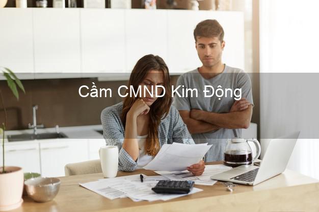 Top 5 Cầm CMND Kim Động Hưng Yên giá cao Top 5 Cầm CMND Kim Động Hưng Yên giá cao