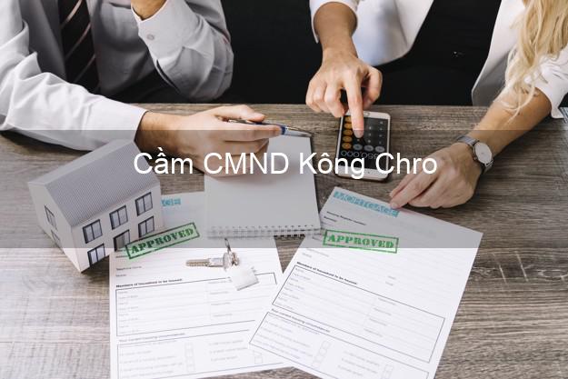 Top 3 Cầm CMND Kông Chro Gia Lai nhận tiền ngay Top 3 Cầm CMND Kông Chro Gia Lai nhận tiền ngay