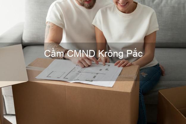 Top 5 Cầm CMND Krông Pắc Đắk Lắk giá cao Top 5 Cầm CMND Krông Pắc Đắk Lắk giá cao