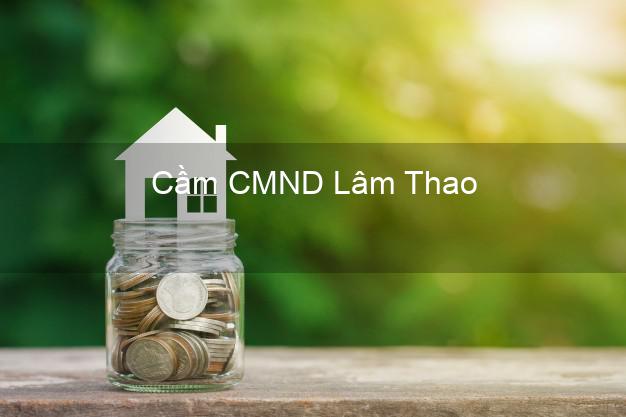 Top 6 Cầm CMND Lâm Thao Phú Thọ uy tín nhất Top 6 Cầm CMND Lâm Thao Phú Thọ uy tín nhất