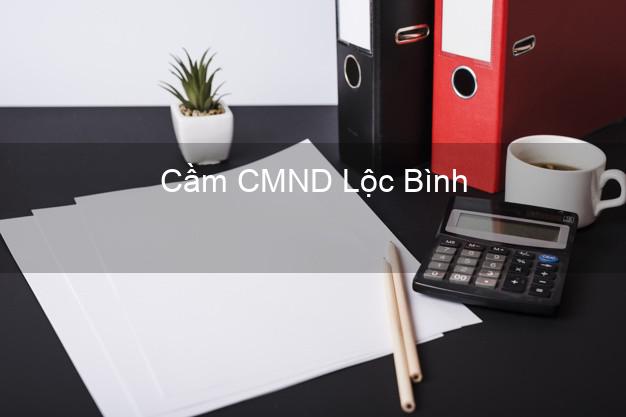Top 4 Cầm CMND Lộc Bình Lạng Sơn tốt nhất Top 4 Cầm CMND Lộc Bình Lạng Sơn tốt nhất