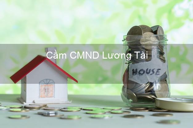 Hỗ trợ Cầm CMND Lương Tài Bắc Ninh nhanh nhất Hỗ trợ Cầm CMND Lương Tài Bắc Ninh nhanh nhất