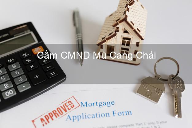 Top 4 Cầm CMND Mù Cang Chải Yên Bái tốt nhất Top 4 Cầm CMND Mù Cang Chải Yên Bái tốt nhất