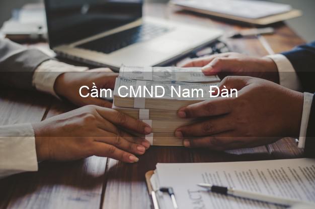 Top 7 Cầm CMND Nam Đàn Nghệ An nhanh nhất Top 7 Cầm CMND Nam Đàn Nghệ An nhanh nhất