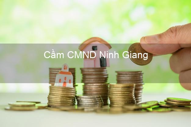 Top 8 Cầm CMND Ninh Giang Hải Dương giá cao Top 8 Cầm CMND Ninh Giang Hải Dương giá cao