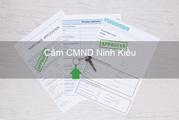 Top 9 Cầm CMND Ninh Kiều Cần Thơ nhận tiền ngay Top 9 Cầm CMND Ninh Kiều Cần Thơ nhận tiền ngay