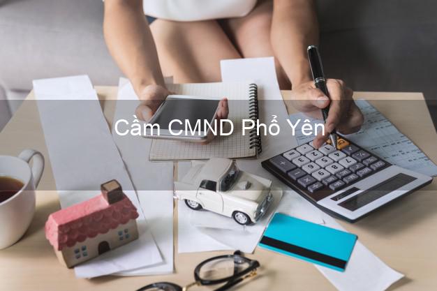 Top 5 Cầm CMND Phổ Yên Thái Nguyên giá cao Top 5 Cầm CMND Phổ Yên Thái Nguyên giá cao