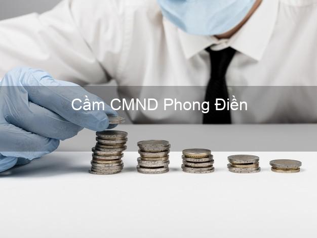 Địa chỉ Cầm CMND Phong Điền Cần Thơ uy tín nhất Địa chỉ Cầm CMND Phong Điền Cần Thơ uy tín nhất