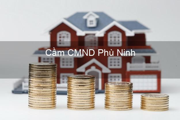 Top 7 Cầm CMND Phù Ninh Phú Thọ nhanh nhất Top 7 Cầm CMND Phù Ninh Phú Thọ nhanh nhất