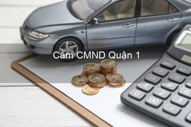Top 4 Cầm CMND Quận 1 Hồ Chí Minh tốt nhất Top 4 Cầm CMND Quận 1 Hồ Chí Minh tốt nhất