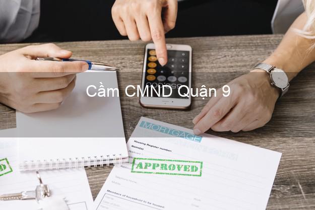 Top 6 Cầm CMND Quận 9 Hồ Chí Minh uy tín nhất Top 6 Cầm CMND Quận 9 Hồ Chí Minh uy tín nhất