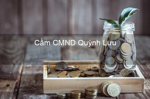 Top 5 Cầm CMND Quỳnh Lưu Nghệ An giá cao Top 5 Cầm CMND Quỳnh Lưu Nghệ An giá cao