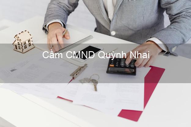 Dịch vụ Cầm CMND Quỳnh Nhai Sơn La tốt nhất Dịch vụ Cầm CMND Quỳnh Nhai Sơn La tốt nhất