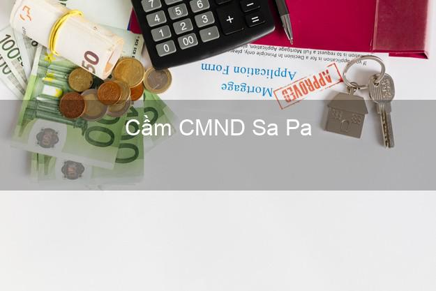 Top 4 Cầm CMND Sa Pa Lào Cai tốt nhất Top 4 Cầm CMND Sa Pa Lào Cai tốt nhất