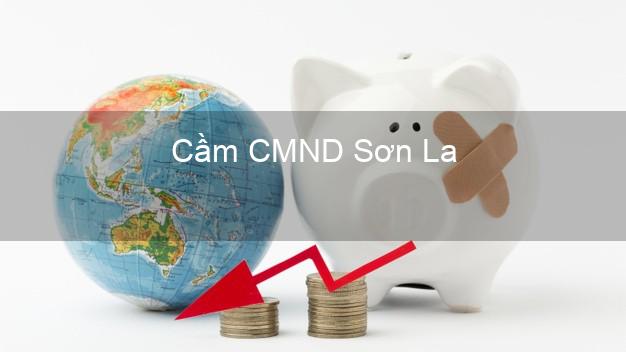 Top 9 Cầm CMND Sơn La nhận tiền ngay Top 9 Cầm CMND Sơn La nhận tiền ngay