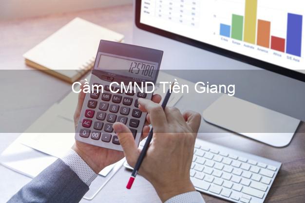 Địa chỉ Cầm CMND Tiền Giang uy tín nhất Địa chỉ Cầm CMND Tiền Giang uy tín nhất