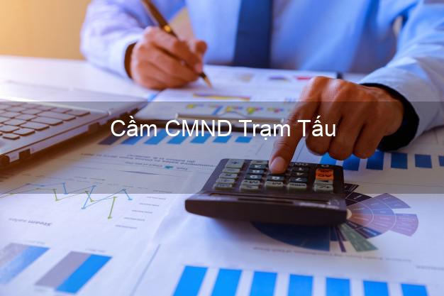 Top 7 Cầm CMND Trạm Tấu Yên Bái nhanh nhất Top 7 Cầm CMND Trạm Tấu Yên Bái nhanh nhất