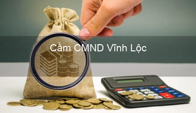 Top 7 Cầm CMND Vĩnh Lộc Thanh Hóa nhanh nhất Top 7 Cầm CMND Vĩnh Lộc Thanh Hóa nhanh nhất