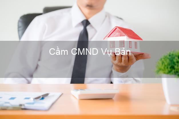 Top 4 Cầm CMND Vụ Bản Nam Định tốt nhất Top 4 Cầm CMND Vụ Bản Nam Định tốt nhất