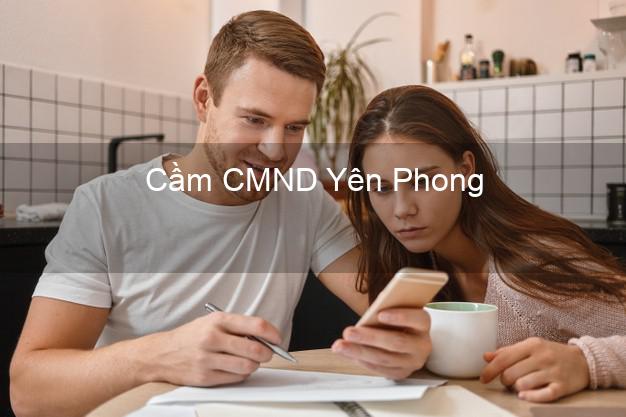 Top 7 Cầm CMND Yên Phong Bắc Ninh nhanh nhất Top 7 Cầm CMND Yên Phong Bắc Ninh nhanh nhất